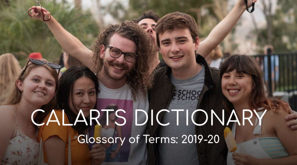 CalArts 101 10 Things New Students Need to Know (2019 Edition)